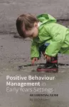 Positive Behaviour Management in Early Years Settings cover