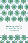 Psycho-spiritual Care in Health Care Practice cover