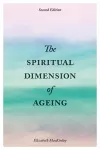 The Spiritual Dimension of Ageing, Second Edition cover