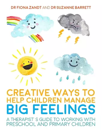 Creative Ways to Help Children Manage BIG Feelings cover