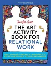 The Art Activity Book for Relational Work cover