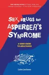 Sex, Drugs and Asperger's Syndrome (ASD) cover