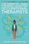 The Essential Guide for Newly Qualified Occupational Therapists cover