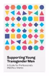 Supporting Young Transgender Men cover