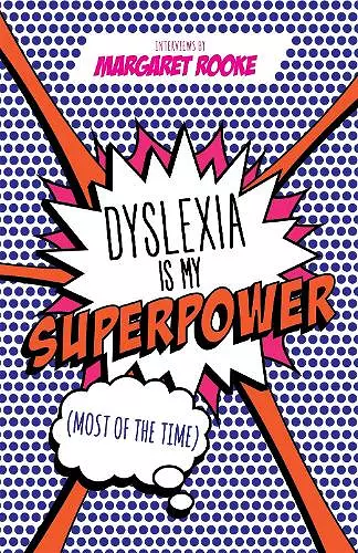 Dyslexia is My Superpower (Most of the Time) cover