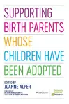 Supporting Birth Parents Whose Children Have Been Adopted cover