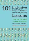 101 Inclusive and SEN Science and Computing Lessons cover