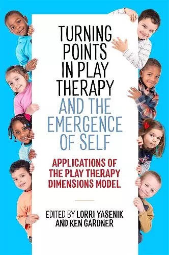 Turning Points in Play Therapy and the Emergence of Self cover