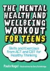 The Mental Health and Wellbeing Workout for Teens cover