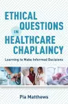 Ethical Questions in Healthcare Chaplaincy cover