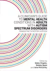 A Clinician's Guide to Mental Health Conditions in Adults with Autism Spectrum Disorders cover