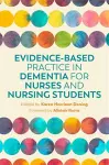 Evidence-Based Practice in Dementia for Nurses and Nursing Students cover