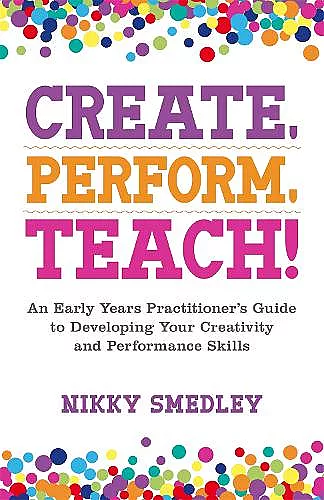 Create, Perform, Teach! cover