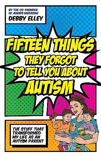 Fifteen Things They Forgot to Tell You About Autism cover