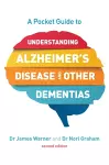 A Pocket Guide to Understanding Alzheimer's Disease and Other Dementias, Second Edition cover