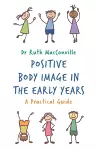 Positive Body Image in the Early Years cover