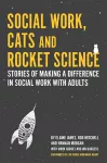 Social Work, Cats and Rocket Science cover