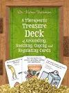 A Therapeutic Treasure Deck of Grounding, Soothing, Coping and Regulating Cards cover