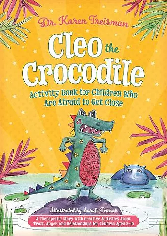 Cleo the Crocodile Activity Book for Children Who Are Afraid to Get Close cover