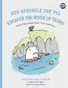 How Sprinkle the Pig Escaped the River of Tears cover
