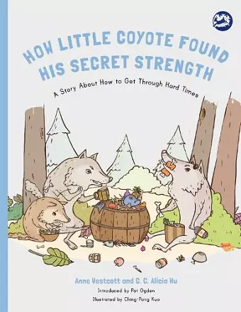 How Little Coyote Found His Secret Strength cover