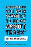 Everything You Ever Wanted to Know about Trans (But Were Afraid to Ask) packaging