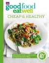 Good Food Eat Well: Cheap and Healthy cover