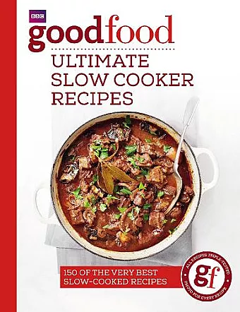 Good Food: Ultimate Slow Cooker Recipes cover