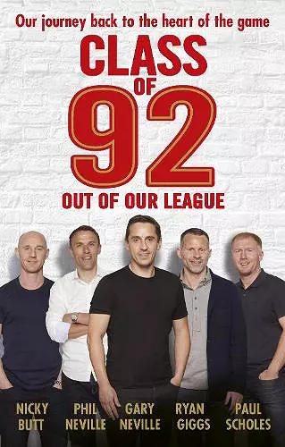 Class of 92: Out of Our League cover