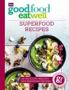Good Food Eat Well: Superfood Recipes cover