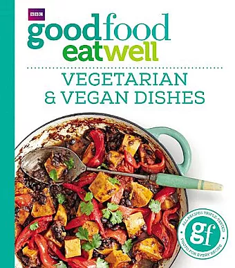 Good Food Eat Well: Vegetarian and Vegan Dishes cover