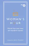 Woman's Hour: Words from Wise, Witty and Wonderful Women cover