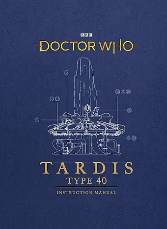 Doctor Who: TARDIS Type 40 Instruction Manual cover
