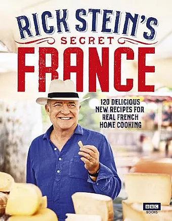 Rick Stein’s Secret France cover