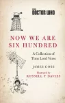 Doctor Who: Now We Are Six Hundred cover