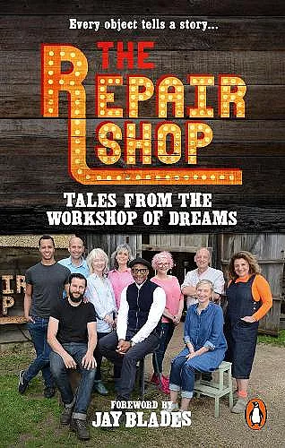 The Repair Shop: Tales from the Workshop of Dreams cover