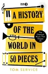 A History of the World in 50 Pieces cover