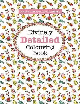 Divinely Detailed Colouring Book 3 cover