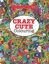 Crazy Cute Colouring cover