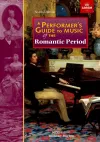 A Performer's Guide to Music of the Romantic Period cover