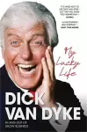 My Lucky Life in and Out of Show Business - Dick Van Dyke cover