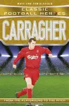 Carragher (Classic Football Heroes) - Collect Them All! cover