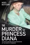 The Murder of Princess Diana - The Truth Behind the Assassination of the People's Princess cover