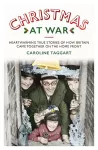 Christmas at War - True Stories of How Britain Came Together on the Home Front cover