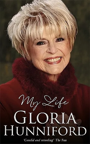Gloria Hunniford: My Life - The Autobiography cover