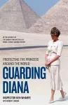 Guarding Diana - Protecting The Princess Around the World cover