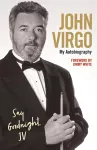 John Virgo: Say Goodnight, JV - My Autobiography cover