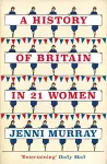 A History of Britain in 21 Women cover