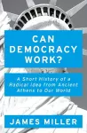 Can Democracy Work? cover