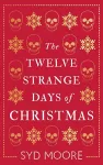 The Twelve Strange Days of Christmas cover